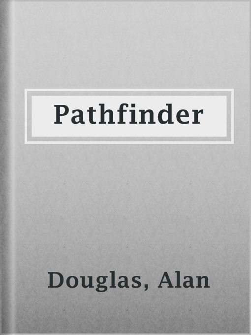Title details for Pathfinder by Alan Douglas - Available